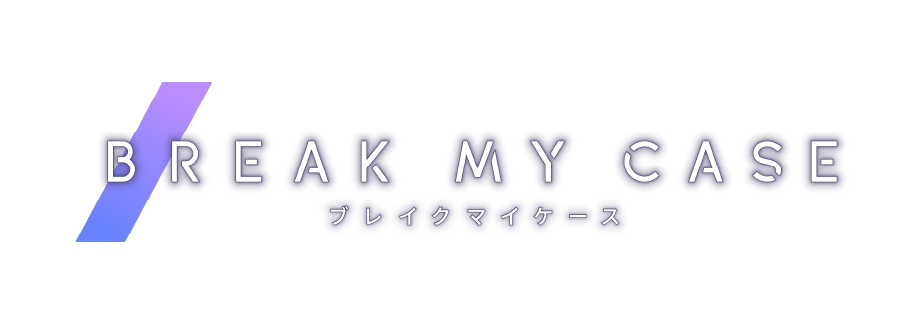 BREAK MY CASE ブレイクマイケース